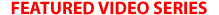 featured video series
