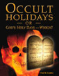 occult holidays or God's holidays which?