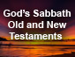 God’s Sabbath Old and New 