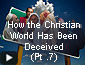 How the Christian World Has Been Deceived