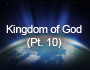 Kingdom of God Pt 10