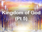 Kingdom of God Pt 5