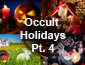 Occult Holidays Pt4