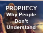 Prophecy - Why People Do Not Understand