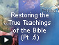 Restoring the True Teaching Part 5