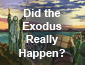 Did the Exodus Really Happen?