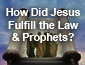 How Did Jesus Fulfill the Law?