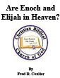 Are Enoch and Elijah in Heaven?