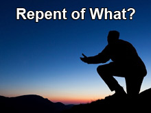 Repent of What?